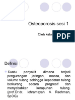 Osteoporosis Sesi 1: Oleh Kelompok 5