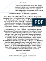 David Terry Kidd, Jr. v. John Doe Edward W. Murray E.C. Morris Benjamin R. Hawkins Larry D. Huffman Mr. Lawsen Ombudsman John B. Taylor Larry W. Jarvis Steve B. Hollar Faye W. McCauley W.E. Jack James R. Thompson Scott Miller R. Humphries, Correctional Officer Diane Cubbage Russ Fitzgerald Gary L. Sanderson Kathy Fries Lynne Graham Cox Cynthia Nuckols Pat Guerney, and Commonwealth of Virginia Virginia Parole Board Department of Corrections Staunton Correctional Center Circuit Court for the City of Waynesboro 25th Judicial District Mary Sue Terry Stephen R. Rosenthal Pamela Anne Sargent Clarence L. Jackson Lewis W. Hurst Gail Y. Browne John A. Brown Jacqueline F. Fraser Doctor Saddoff Doctor Gardellia Doctor Ozinal Rod G. Griffith Mary Ann Whaley Wendy G. Dodge Lisa Wilhelm Dee Dee Hall Michelle Woods Bob Cash Judith Cash Kaye Marshall Diane Motley Thomas E. Roberts, Clerk of Court, City of Staunton Brenda Morris Judith Owens John Robert Lewis, Jr. Michael M. Clatterbuck Phillip Coltran