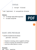 Basic Awk Syntax: Awk (Options) Script' File(s) Awk (Options) - F Scriptfile File(s)