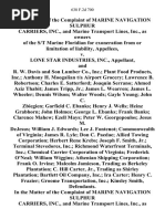 In the Matter of the Complaint of Marine Navigation Sulphur Carriers, Inc., and Marine Transport Lines, Inc., as Owners of the S/t Marine Floridian for Exoneration From or Limitation of Liability v. Lone Star Industries, Inc., and R. W. Davis and Son Lumber Co., Inc. Plant Food Products, Inc. Anthony H. Moogalian T/a Airport Grocery Lawrence B. Robertson Charles E. Satterford Joaquin Serrano Ahmed Aziz Thabit James Tripp, Jr. James L. Wearren James L. Wheeler Dennis Wilson Walter Woods Gayle Young John C. Zbiegien Garfield C. Ebanks Henry J. Wells Heinz Grabhorn John Holmes George L. Ebanks Frank Banks Clarence Mahew Ezell Mays Peter W. Georgopoulos Jesus M. Dejesus William J. Edwards Lee J. Fontenot Commonwealth of Virginia James R. Lyle Don C. Paedae Allied Towing Corporation Herbert Rene Krebs Joseph F. Smith, Jr. Terminal Stevedores, Inc. Richmond Waterfront Terminals, Inc. Chemical Carrier Corporation of Virginia Frederick O'Neal William Wiggins Athenian Shipping Corporation Frank