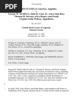 United States v. George W. Schell John B. Cain, Jr., A/K/A John Boy Thomas R. Stevens, A/K/A Hyper and Freda Virginia Gallo Wilson, 775 F.2d 559, 4th Cir. (1985)