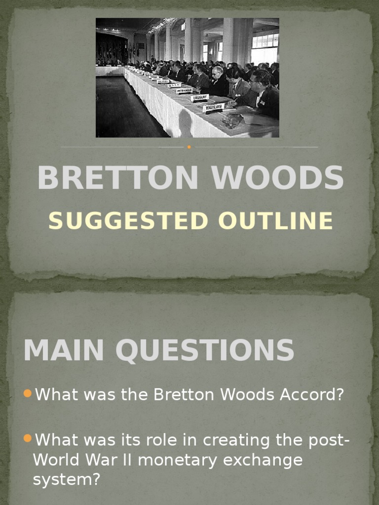 Bretton Woods: Suggested Outline | PDF | Bretton Woods System | Foreign ...