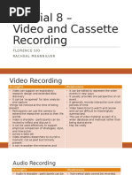 Tutorial 8 - Video and Cassette Recording: Florence Sio Racheal Meannilver