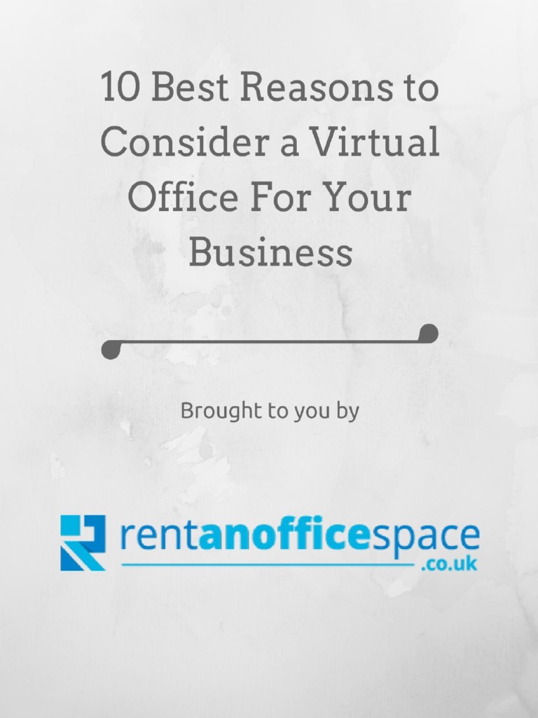 10 Best Reasons To Consider A Virtual Office For Your Business | PDF ...