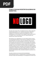 Como e Por Que Resistir Às Alegrias Do Marketing — Medium