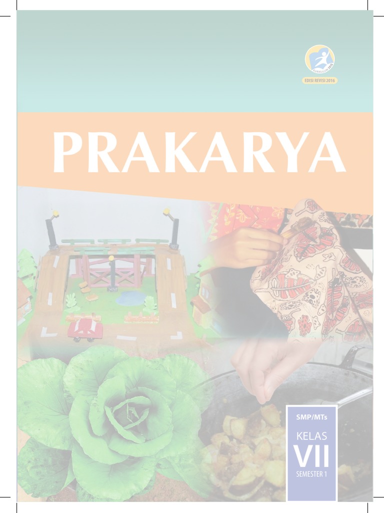 Kelas VII Prakarya BS Sem1 Kelas VII Prakarya BS Sem1