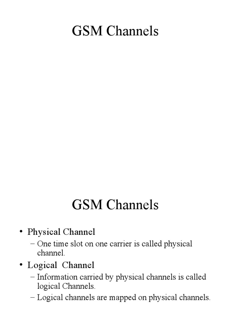 An InDepth Look at GSM Channel Types Including Physical Channels