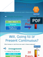 Will, Going To or Present Continuous?: 10 Point S