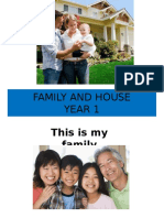 Family and House Year 1