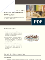 Políticas Educativas, Planes, Programas y Proyectos