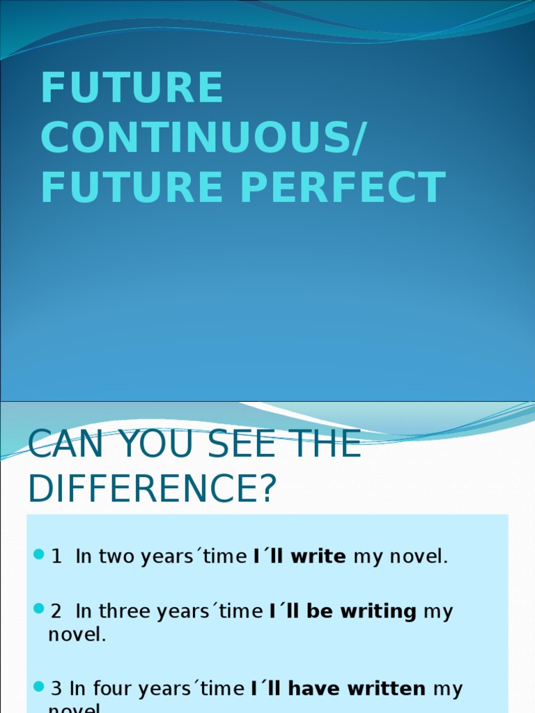 Future Continuous vs. Future Perfect Guide | PDF | Perfect (Grammar ...