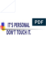 It's Personal Don't Touch It