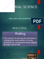 Material Science: Rolling and Drawing