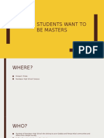 When Students Wants to Be Masters