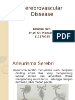 Cerebrovascular Dissease: Disusun Oleh: Imasi Siti Maesaroh 111170035