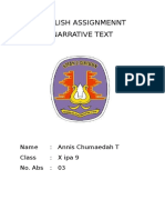 English Assignmennt Narrative Text: Name: Annis Chumaedah T Class: X Ipa 9 No. Abs: 03