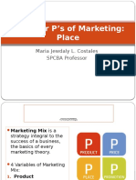 The Four P's of Marketing: Place: Maria Jewdaly L. Costales SPCBA Professor