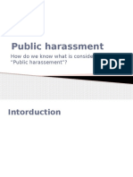 Public Harassment: How Do We Know What Is Considered With "Public Harassement"?