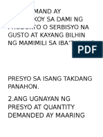 Ang DemAYON SA BATAS NG DEMAND, ANG PRESYO AT QUANTITY DEMANDED AY MAYROONG TUWIRANG RELASYON.and Ay Tumutukoy Sa Dami Ng Produkto o Serbisyo Na Gusto at Kayang Bilhin Ng Mamimili Sa Iba