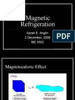 Magnetic Refrigeration: Sarah E. Anglin 2 December, 2008 ME 3322