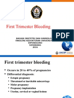 First Trimester Bleeding: Bagian Obstetri Dan Ginekologi Fakultas Kedokteran Universitas Diponegoro Semarang 2016