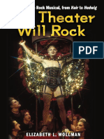 Elizabeth Lara Wollman-The Theater Will Rock_ a History of the Rock Musical, From Hair to Hedwig-University of Michigan Press (2006)