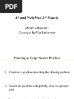 A and Weighted A Search: Maxim Likhachev Carnegie Mellon University