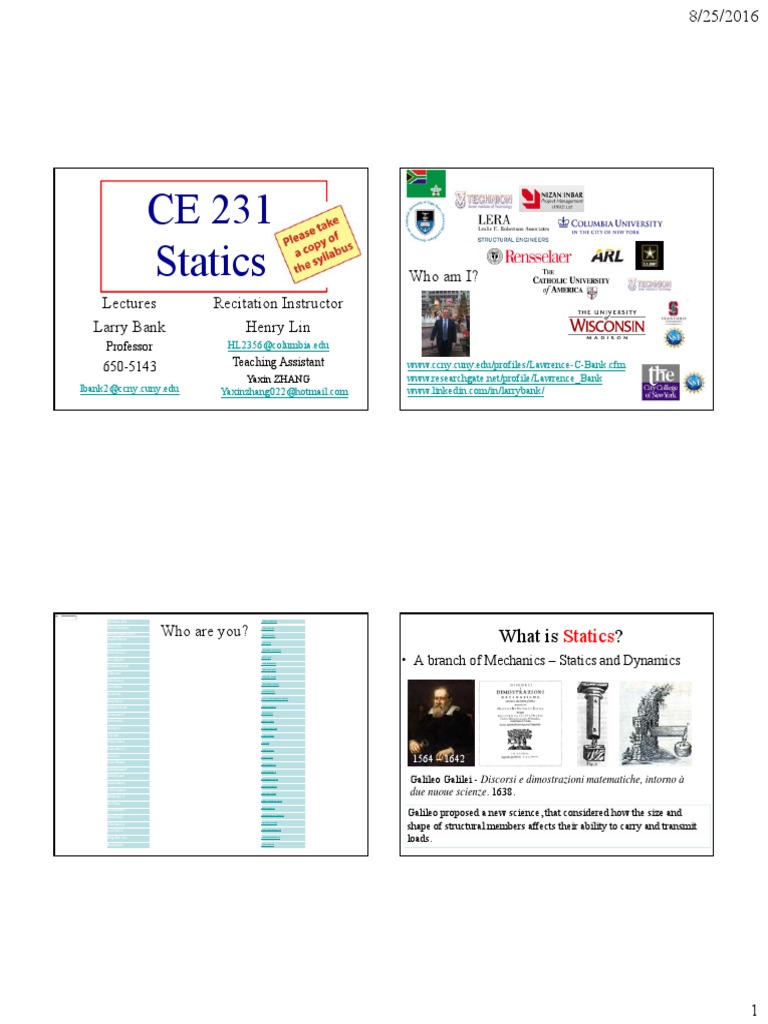 CE 231 Statics: Lectures Larry Bank Recitation Instructor