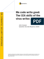 Me Code Write Good: The l33t Skillz of The Virus Writer.: John Canavan Symantec Security Response, Dublin