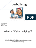 Cyberbullying: Brindetta Cook CSIS 200 April 29, 2013