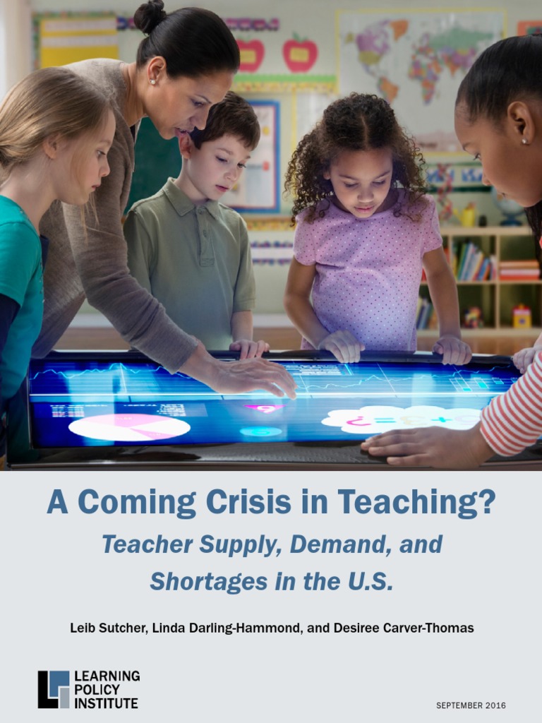 A Coming Crisis in Teaching (Learning Policy Institute) | PDF | Special ...