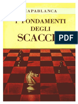 Capablanca, Il primo libro degli scacchi + I Fondamenti degli Scacchi