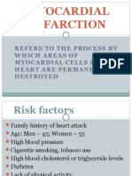 Myocardial Infarction: Refers To The Process by Which Areas of Myocardial Cells in The Heart Are Permanently Destroyed