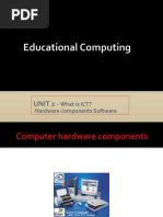 Unit 2 - : What Is ICT? Hardware Components Software