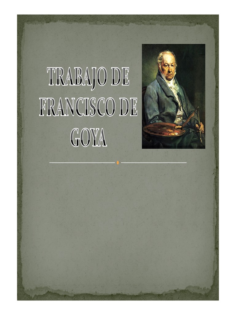 Goya: Arte y Contexto Histórico | PDF | Francisco Goya | Guerra peninsular, image size:768x1024