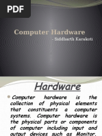 Computer Hardware: Siddharth Karakoti