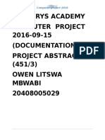 St. Marys Academy Computer Project 2016-09-15 (Documentation) Project Abstract (451/3) Owen Litswa Mbwabi 20408005029