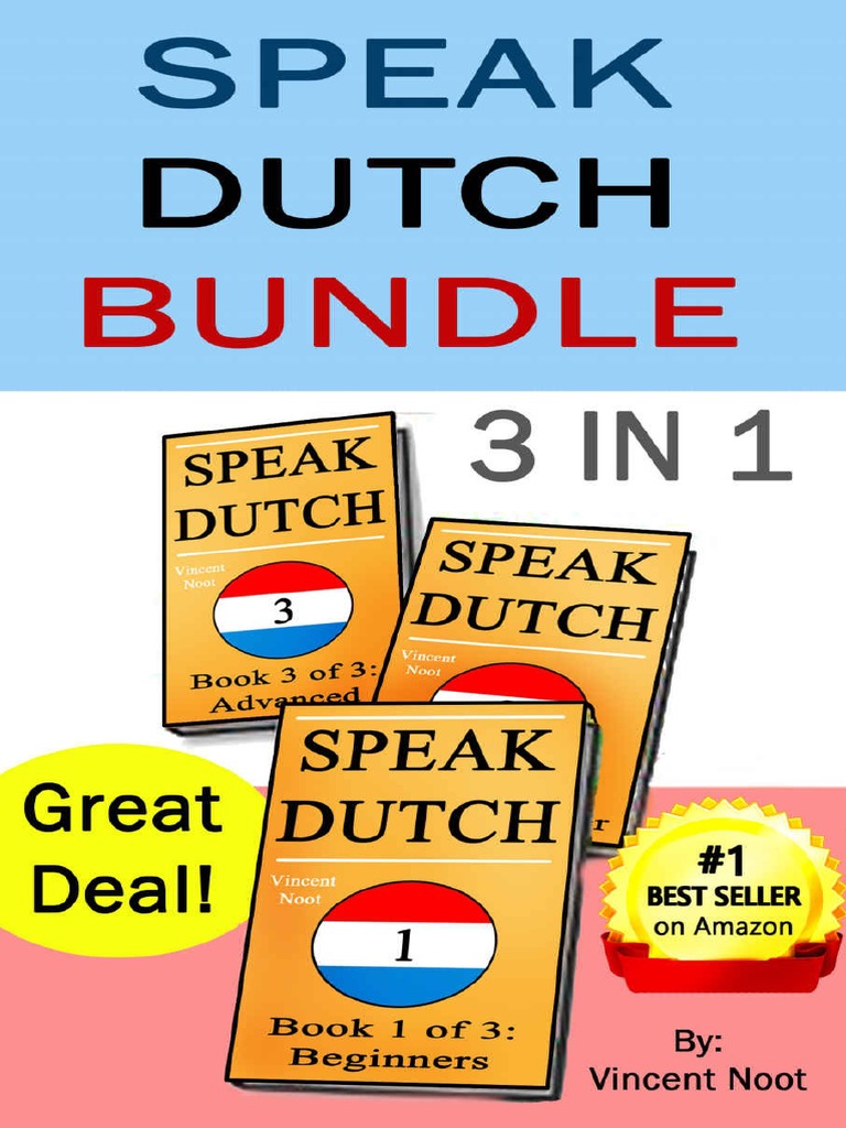 Speak Dutch_ Speak Dutch Bundle Vincent Noot.pdf English Language