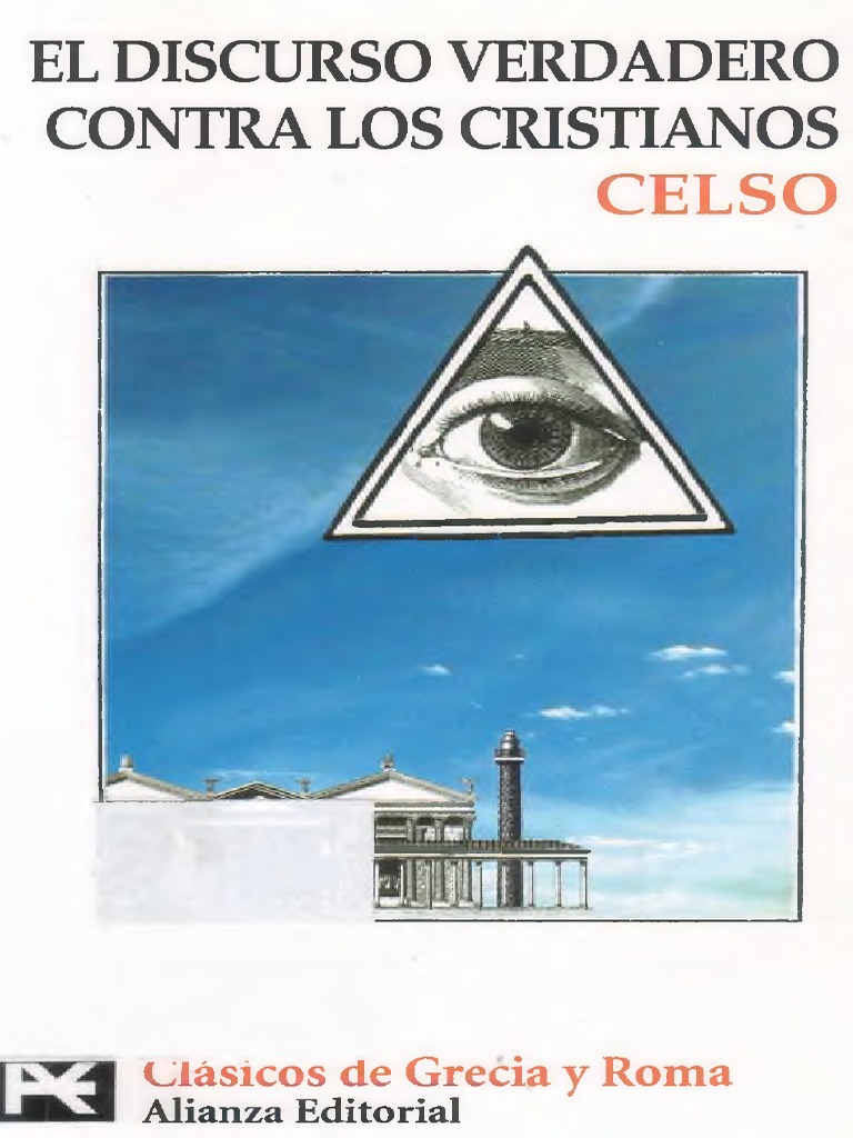 Celso Discurso Verdadero Contra Los Cristianos PDF Jesús Platón
