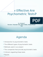 How Effective Are Psychometric Tests?: By: Group 5 Members: Hannah Cha, Reza Fallah, Weng Shuan