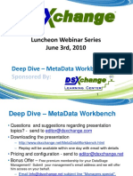 Luncheon Webinar Series June 3Rd, 2010: Deep Dive - Metadata Workbench