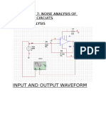 Input and Output Waveform: Experiment 7: Noise Analysis of Electronic Circuits A.Noise Analysis