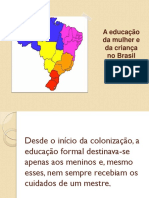 A Educação Da Mulher e Da Criança No Brasil Colonia