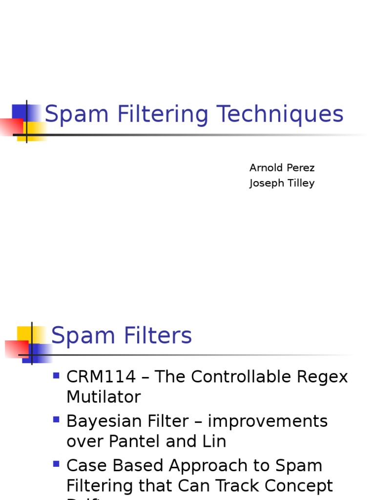 Spam Filtering Techniques: Arnold Perez Joseph Tilley | PDF