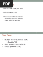 Final Exam: Dec 19, 9am-11am, TEL0001 Include Lectures 1-12 Office Hours Before Final Exam