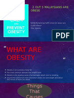 2 OUT 5 MALAYSIANS ARE OBESE: CAUSES AND PREVENTION