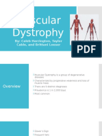 Muscular Dystrophy: By: Caleb Harrington, Taylor Cable, and Brittani Loeser