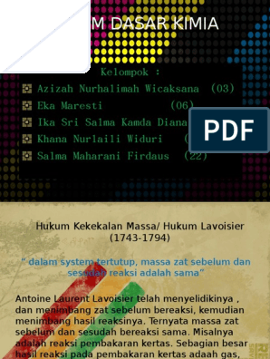 Hukum massa zat sebelum dan sesudah reaksi adalah tetap dikemukakan oleh