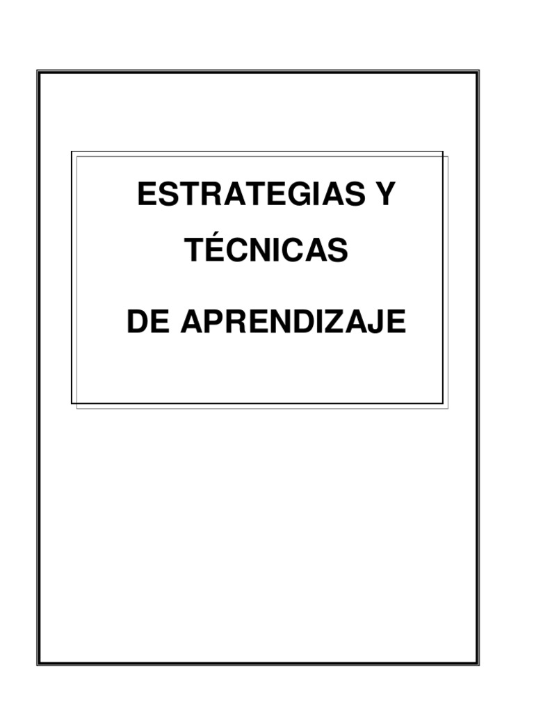 Estrategias y Técnicas de Aprendizaje | PDF | Mente | Aprendizaje