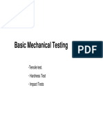 Basic Mechanical Testing: - Tensile Test. - Hardness Test - Impact Tests